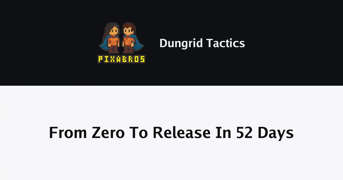 From Zero To Release In 52 Days